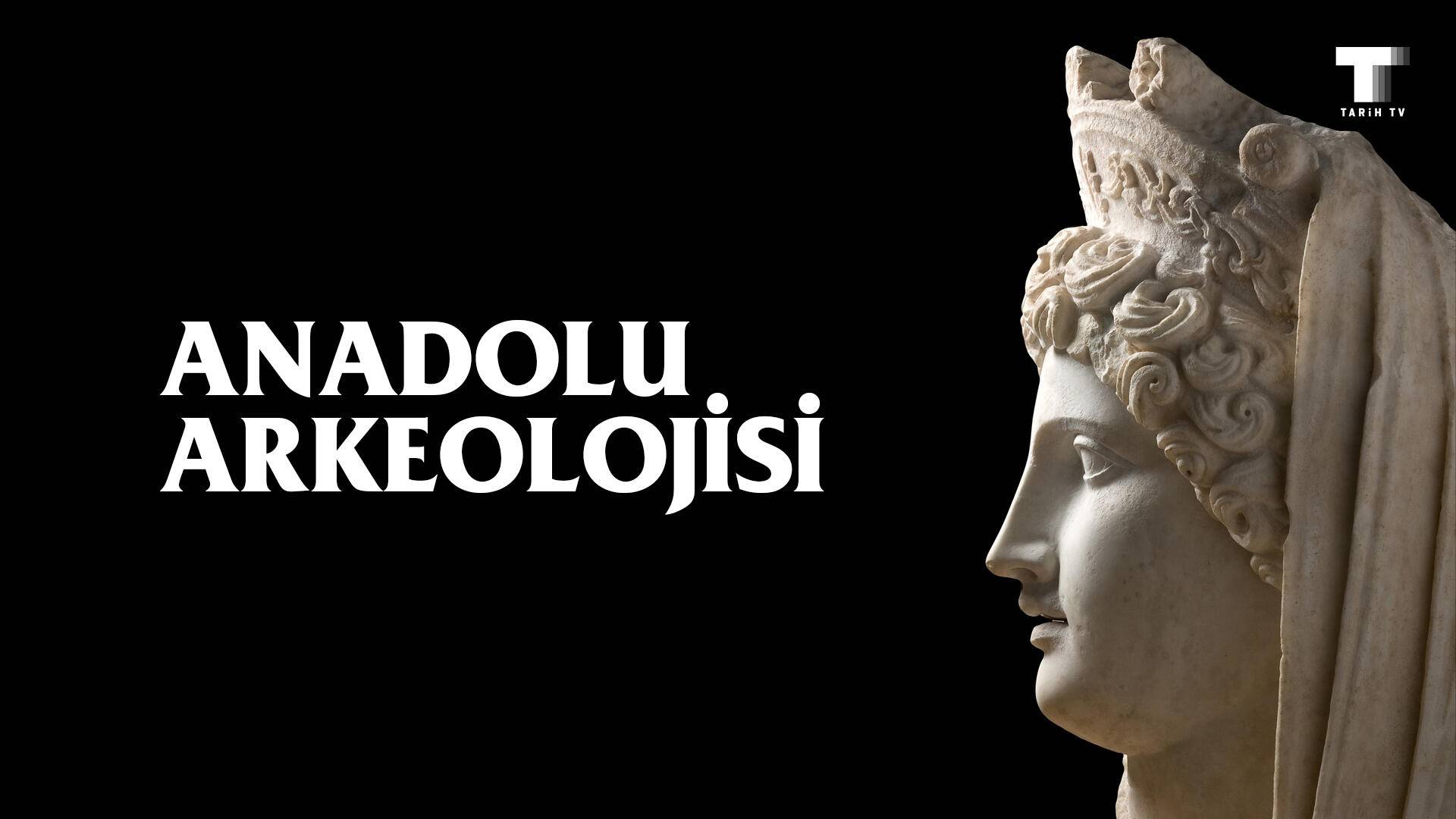 Anadolu Arkeolojisi